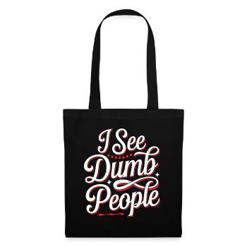 I See Dumb People 19 - Stoffbeutel - Schwarz - Vorne
