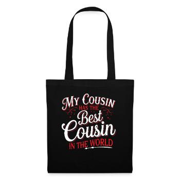 My Cousin Has The Best Cousin In The World 14 - Stoffbeutel - Schwarz - Vorne