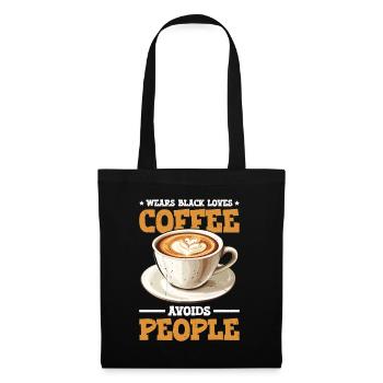 Wears Black Loves Coffee Avoids People 2 - Stoffbeutel - Schwarz - Vorne