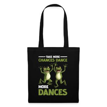 Take More Chances Dance More Dances - Stoffbeutel - Schwarz - Vorne