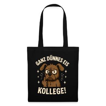 Ganz dünnes Eis Kollege Mittelfinger Hund - Stoffbeutel - Schwarz - Vorne