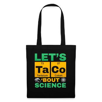 Let’s Taco Bout Science Chimie Humour Dire Drôle - Sac en tissu - noir - Devant
