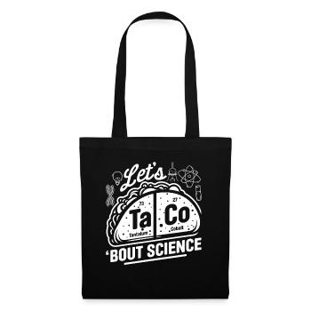 Let’s Taco Bout Science Chimie Humour Dire Drôle - Sac en tissu - noir - Devant