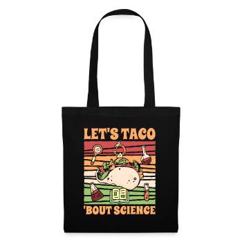 Professeur de chimie étudiant blague Let’s Taco Bout Science - Sac en tissu - noir - Devant