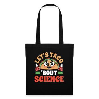 Enseignant, Étudiant, Drôle, Blague, Let’s Taco, Bout Science - Sac en tissu - noir - Devant