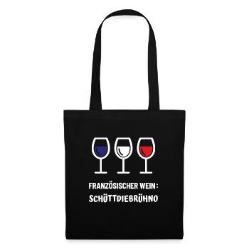 Französischer Wein: SchüttDieBrühNo Geschenkidee - Stoffbeutel - Schwarz - Vorne