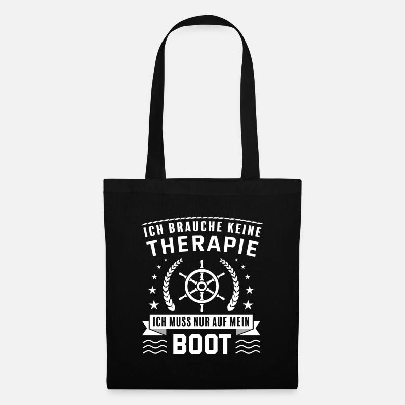 Ich brauche keine Therapie. Auf das Boot. Geschenk - Stoffbeutel - Schwarz
