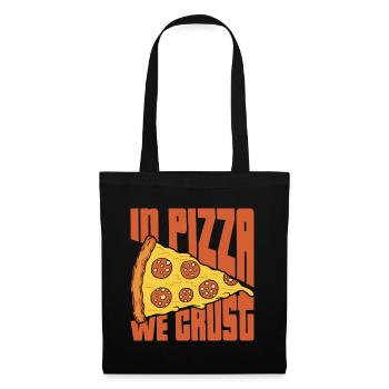 in pizza we crust Design for a pizza maker - Tote Bag - black - Front