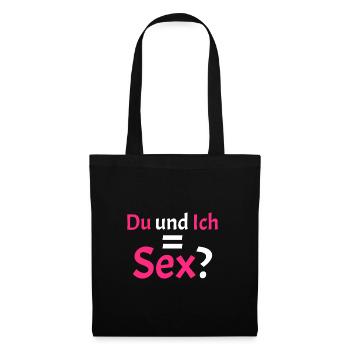 Du und ich gleich Sex Spruch lustig - Stoffbeutel - Schwarz - Vorne