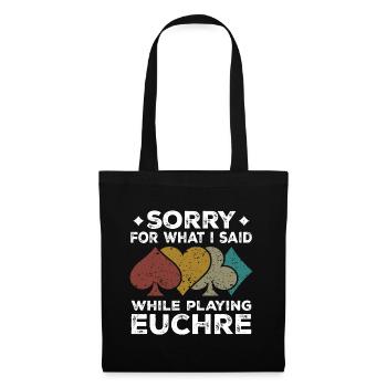 Sorry For What I Said While Playing Euchre - Sac en tissu - noir - Devant