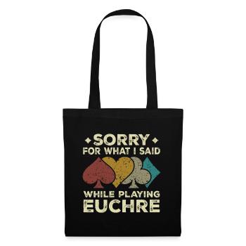 Sorry For What I Said While Playing Euchre - Sac en tissu - noir - Devant