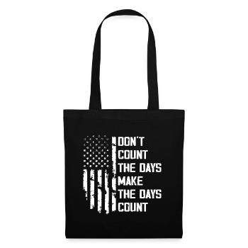 Don't Count The Days Make The Days Count - Tote Bag - black - Front
