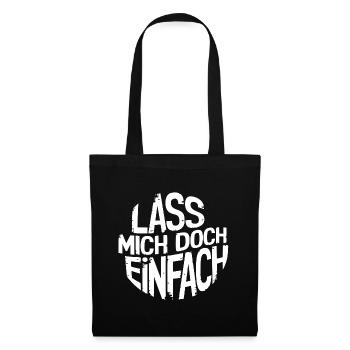 Lasst mir meine Ruhe - einfach in Ruhe lassen - Stoffbeutel - Schwarz - Vorne