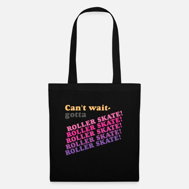 Can't Wait Gotta Roller Skate - Tote Bag - black