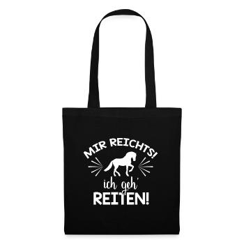 Mir reichts Ich geh reiten - Stoffbeutel - Schwarz - Vorne