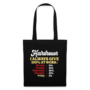 100% Working Funny Hairdresser Quote - Tote Bag - black - Front