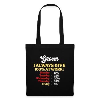 100% At Work Funny Grocer Quote - Tote Bag - black - Front