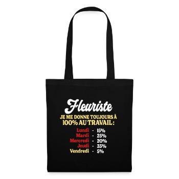 100% Au Travail Citation Drôle Fleuriste - Sac en tissu - noir - Devant