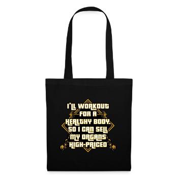 I'll Workout For A Health Body So I Can Sell Organ - Tote Bag - black - Front