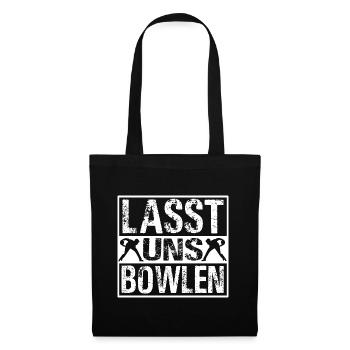 Lasst uns Bowlen Bowling Bowler Kegeln - Stoffbeutel - Schwarz - Vorne