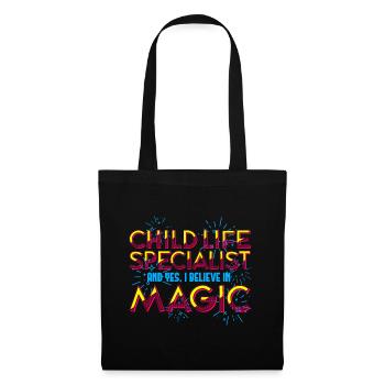 Child Life Specialist and Yes I Believe In Magic - Tote Bag - black - Front