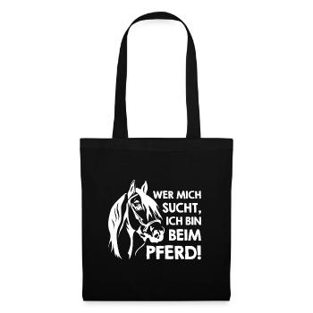Wer mich sucht Ich bin beim Pferd - Stoffbeutel - Schwarz - Vorne