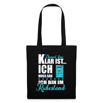 Rente Ich bin im Ruhestand Rentner Geschenk - Stoffbeutel - Schwarz - Vorne