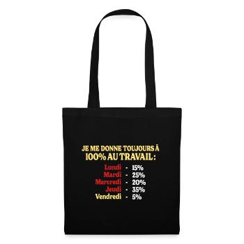 100% Au Travail Citation Drôle Travail Bureau - Sac en tissu - noir - Devant