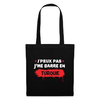 je peux pas je me barre en Turquie - Sac en tissu - noir - Devant