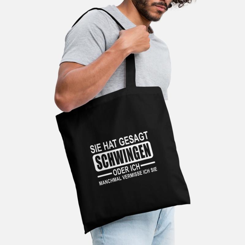 Sie hat gesagt schwingen oder ich Stoffbeutel