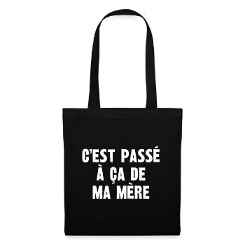 c'est passé à ça de ma mère - Sac en tissu - noir - Devant