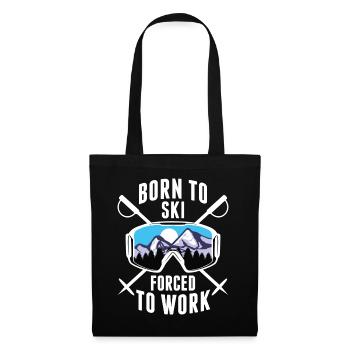 Born To Ski Forced To Work - Tote Bag - black - Front