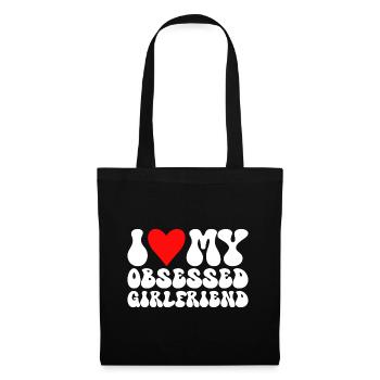 Love my girlfriend I love my obsessed girlfriend - Tote Bag - black - Front