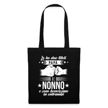 Lo Ho Due Titoli Papà E Nonno - Stoffbeutel - Schwarz - Vorne