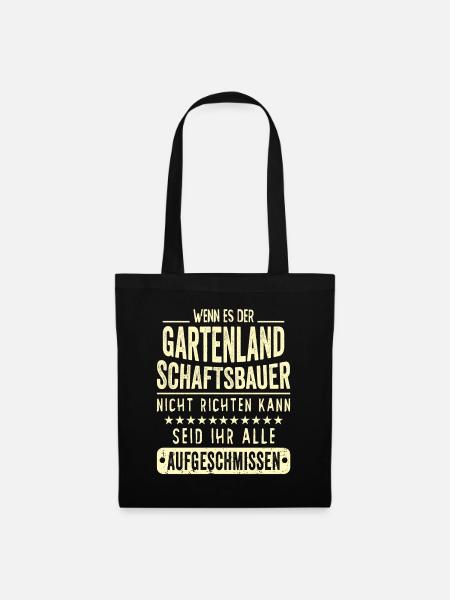 Galabauer Landschaftsgärtner Gartenbau Spruch - Stoffbeutel - Schwarz