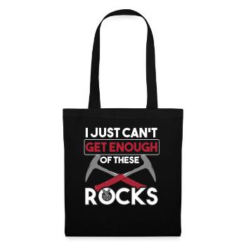 I Just Can't Get Enough Of These Rocks - Tote Bag - black - Front