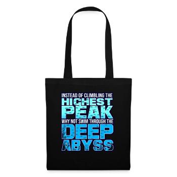 Instead Of Climbing The Highest Peak - Tote Bag - black - Front