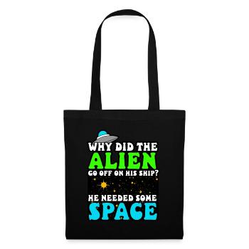 Alien - Why Did The Alien Go Off In His Ship - Tote Bag - black - Front