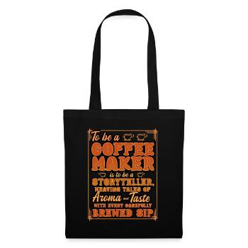 To Be A Coffee Maker Is To Be A Storyteller - Tote Bag - black - Front