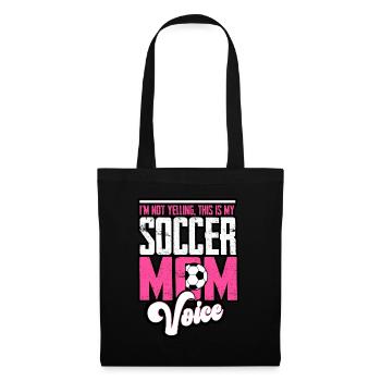 I’m Not Yelling, This Is My Soccer Mom Voice - Tote Bag - black - Front
