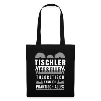 Tischler Geselle lustiger Spruch Handwerk Männer - Stoffbeutel - Schwarz - Vorne
