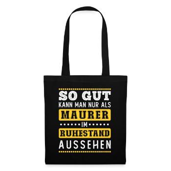 Rente Rentner Ruhestand Geschenk Maurer Spruch - Stoffbeutel - Schwarz - Vorne