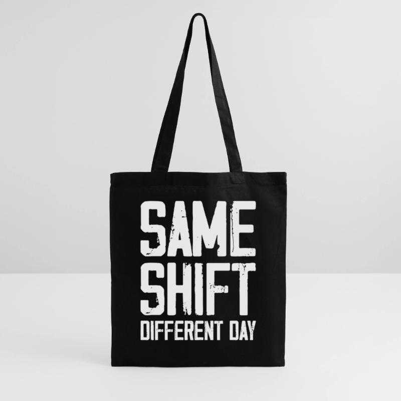 Same Shift Different Day Stoffbeutel