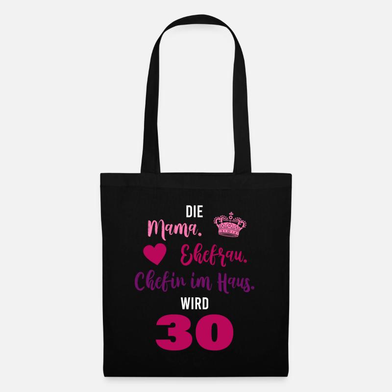 Mama. Eherfrau. Chefin des Hauses. 30. Geburtstag. - Stoffbeutel - Schwarz