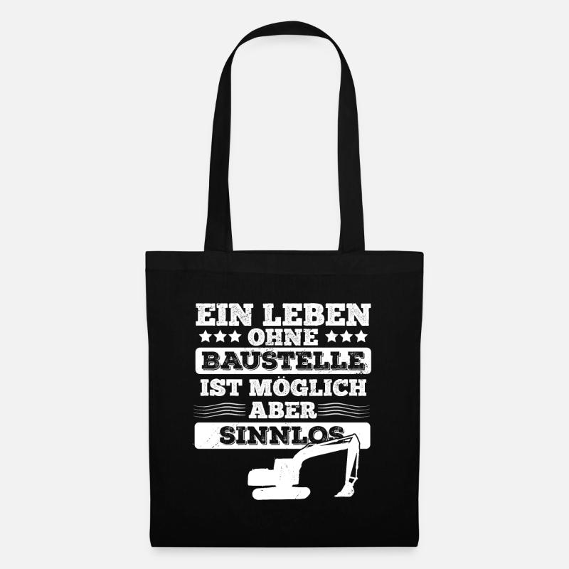 Ein Leben ohne Baustelle ist möglich aber sinnlos - Stoffbeutel - Schwarz