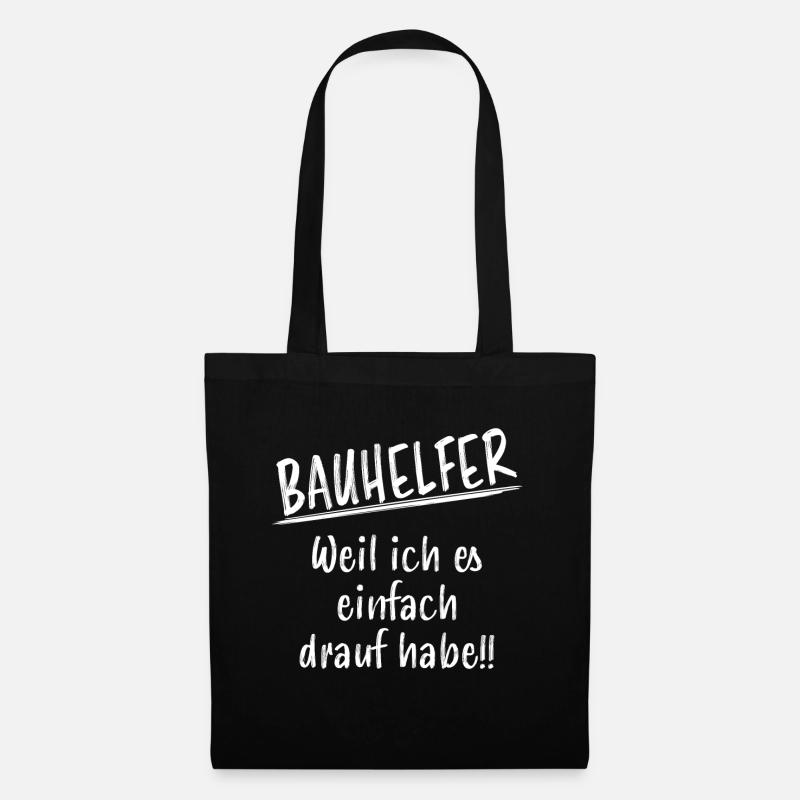 Bauhelfer Lustiger Spruch Baustelle Beruf Geschenk - Stoffbeutel - Schwarz