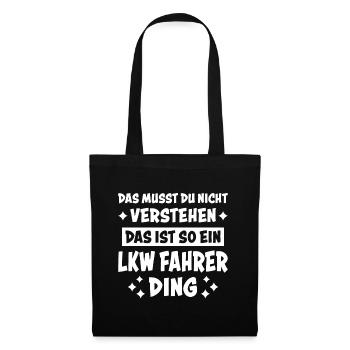 LKW Fahrer Lustige Spruch Lastkraftwagen Geschenk - Stoffbeutel - Schwarz - Vorne