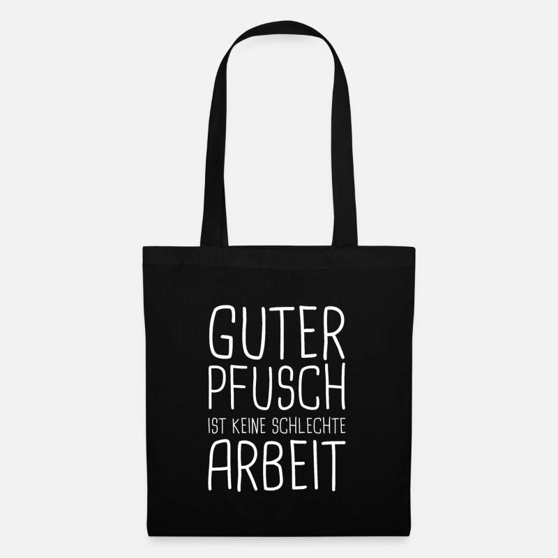 Guter Pfusch Ist Keine Schlechte Arbeit Handwerker - Stoffbeutel - Schwarz
