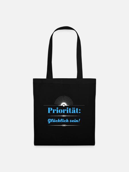 Priorität: Glücklich sein - Stoffbeutel - Schwarz