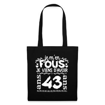 Anniversaire 43 ans | Je m'en fous j'ai 43 ans - Sac en tissu - noir - Devant